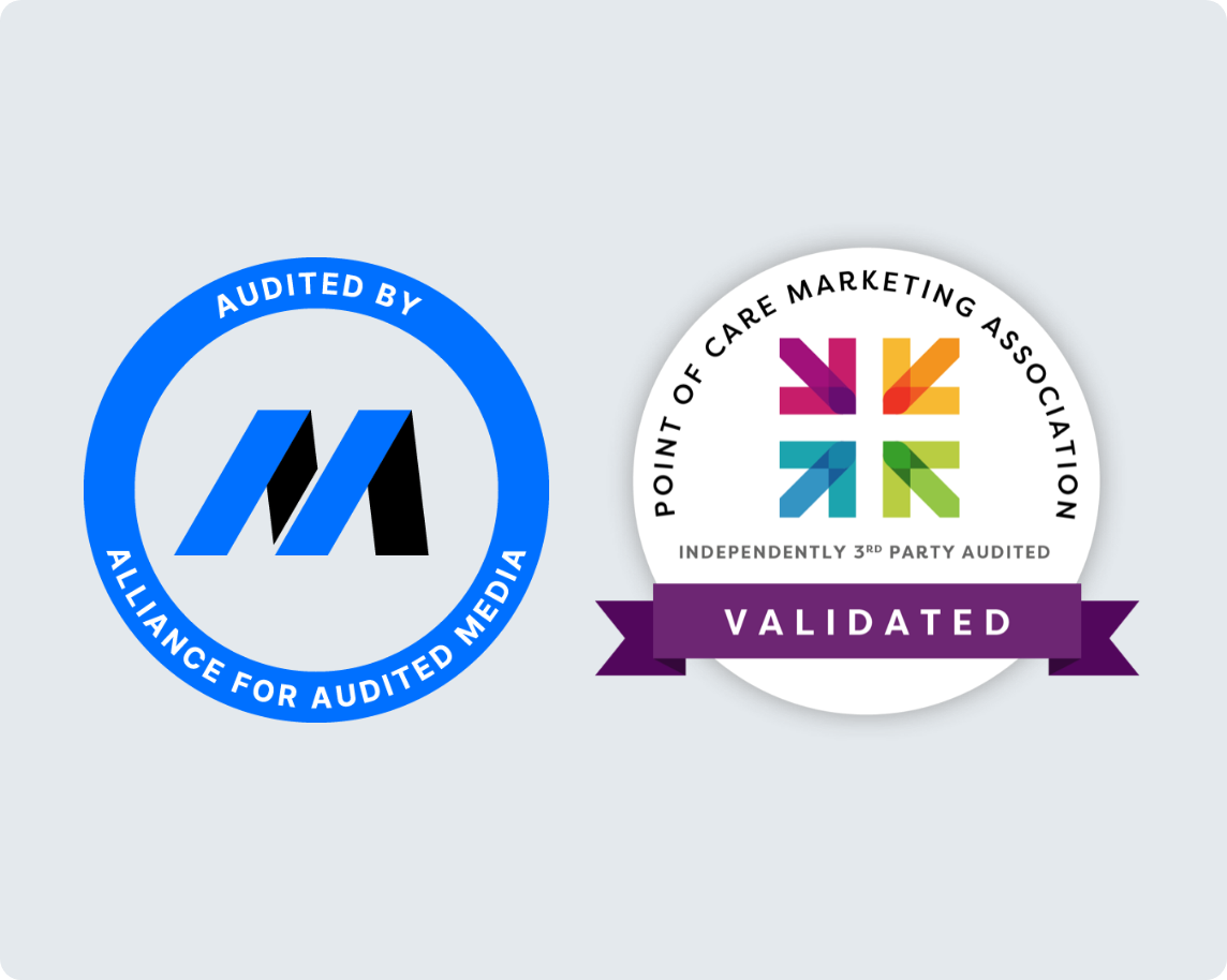 Audited by Alliance for Audited Media and Independently 3rd party audited by point of care marketing association