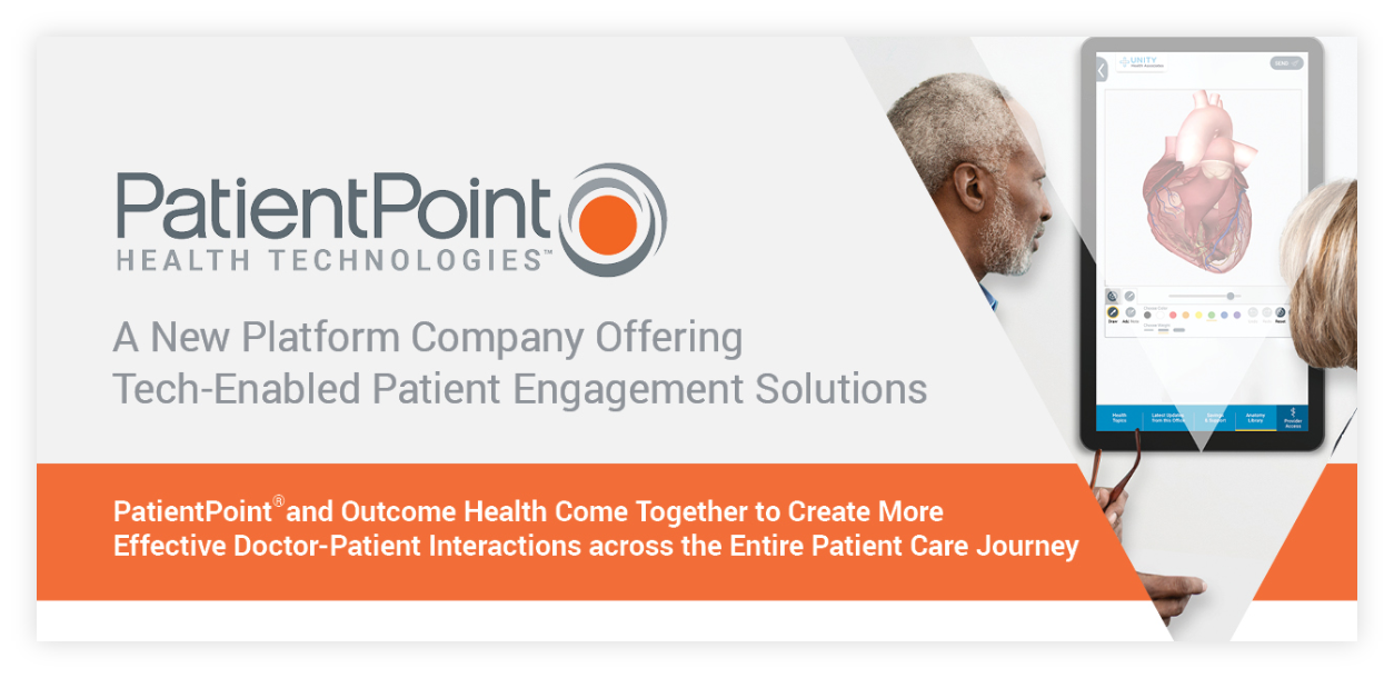 PatientPoint Health Technologies, A New Platform Company Offering Tech-Enabled Patient Engagement Solutions.